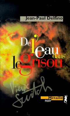 De l'eau dans le grizou