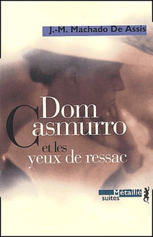 Dom Casmurro et les yeux de ressac