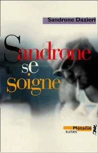 Sandrone se soigne