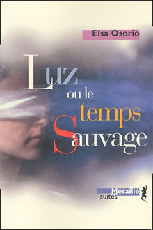 Luz ou le temps sauvage