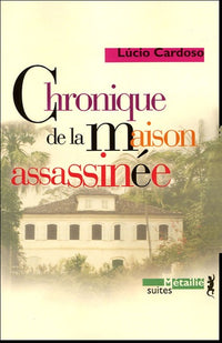 Chronique de la Maison assassinée
