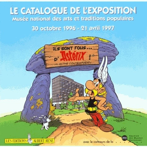 Ils sont fous d'Astérix... Un mythe contemporain