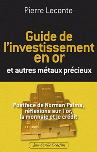 Guide de l'investissement en or et autres métaux précieux