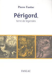 PERIGORD TERRE DE LEGENDES