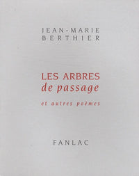 LES ARBRES DE PASSAGE ET AUTRES POEMES