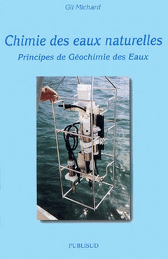 Chimie des eaux naturelles.: Principes de géochimie des eaux