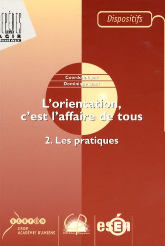 L'orientation, c'est l'affaire de tous: Tome 2, Les pratiques