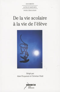 De la vie scolaire à la vie de l'élève