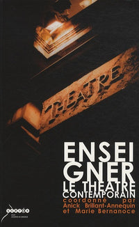 Enseigner le théâtre contemporain