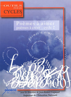 Poèmes à aimer, poèmes à créer au cycle 2