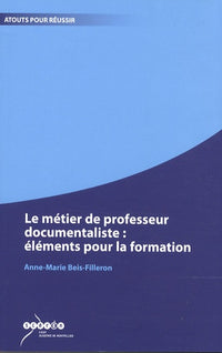 Le métier de professeur documentaliste : éléments pour la formation