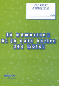 Je mémorise et je sais écrire des mots