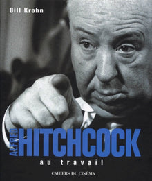 Alfred Hitchcock au travail