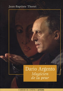 Dario Argento. Magicien de la peur