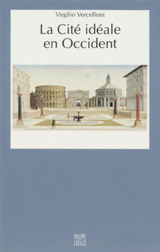 La cité idéale en Occident