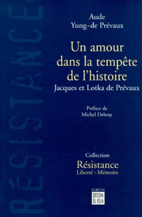 Un amour dans la tempête de l'histoire - Jacques et Lokta de