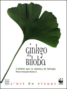 Ginkgo Biloba. L'Arbre Qui A Vaincu Le Temps