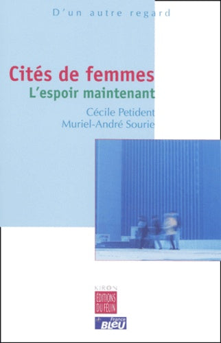 Cités de femmes : L'espoir maintenant