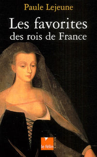 Les Favorites des Rois de France
