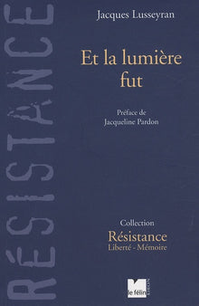 et la lumière fut