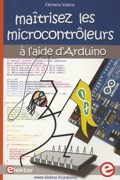 Maîtrisez les microcontrôleurs à l'aide d'Arduino