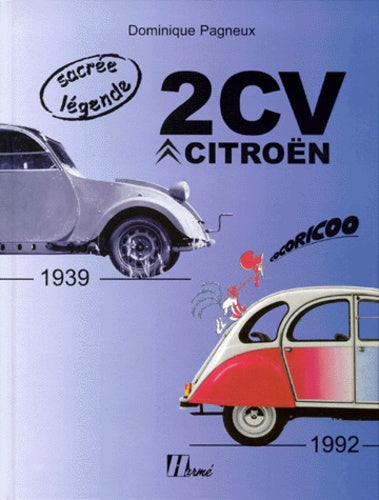2cv Citroen 1939-1992. La Deuche
