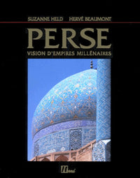 Perse. Vision d'empires millénaires