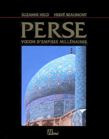 Perse. Vision d'empires millénaires