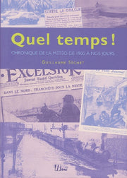 Chronique des aléas climatiques : La Météo en France de 1900 à nos jours