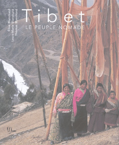 Tibet: Le peuple nomade