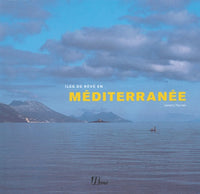 Iles de rêve en Méditerranée