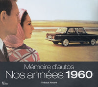 Mémoire d'autos: Nos années 1960