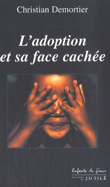 L'adoption et sa face cachée