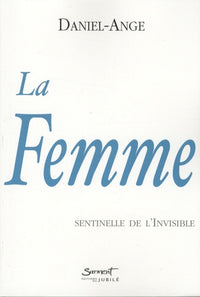 La femme - Sentinelle de l’Invisible