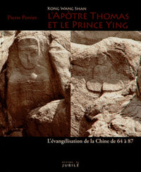 Kong Wang Shan - L'Apôtre Thomas et le prince Ying