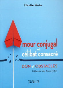 Amour conjugal et célibat consacré