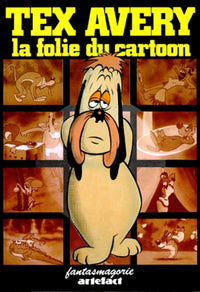 Tex Avery, la folie du cartoon