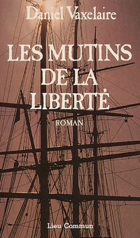 Les Mutins De La Liberte