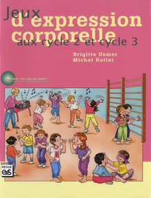 Jeux d'expression corporelle aux cycle 2 et cycle 3
