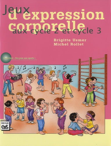 Jeux d'expression corporelle aux cycle 2 et cycle 3