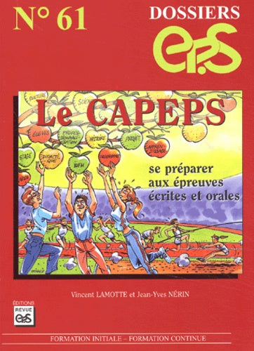 Le Capeps. Se Preparer Aux Epreuves Ecrites Et Orales