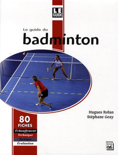 Le guide du badminton