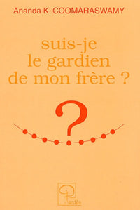 Suis-je le gardien de mon frere ?