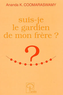 Suis-je le gardien de mon frere ?