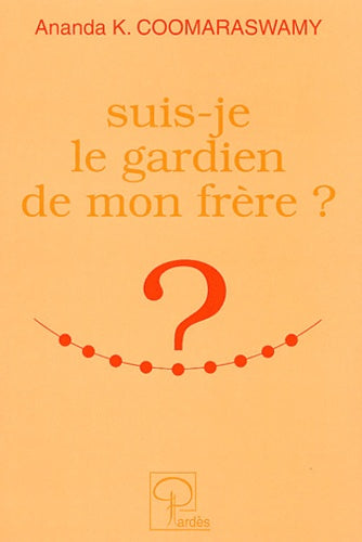 Suis-je le gardien de mon frere ?