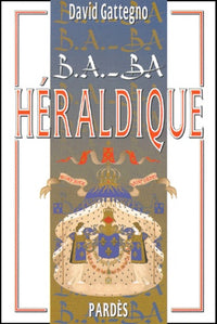 B.A.-BA de l'héraldique