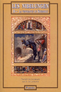 Les Nibelungen, tome 2, la vengeance de kriemhilt