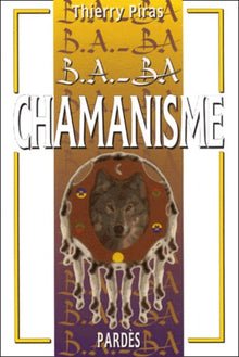B.A.-BA du chamanisme