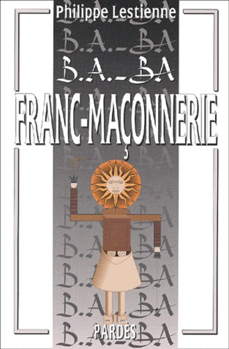 B.A.-BA de la franc-maçonnerie