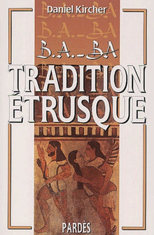 B.A.-BA de la tradition étrusque